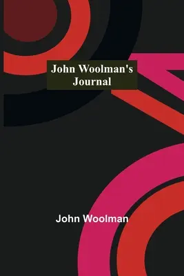 Dziennik Johna Woolmana - John Woolman's Journal