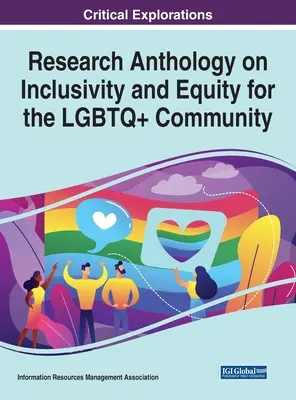 Antologia badań na temat inkluzywności i równości dla społeczności LGBTQ - Research Anthology on Inclusivity and Equity for the LGBTQ+ Community