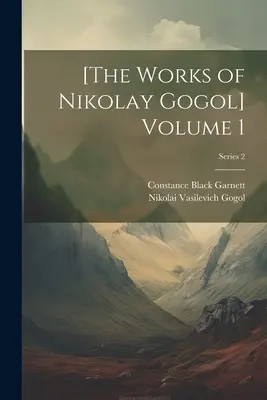 [Dzieła Mikołaja Gogola] Tom 1; Seria 2 - [The Works of Nikolay Gogol] Volume 1; Series 2