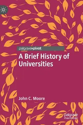 Krótka historia uniwersytetów - A Brief History of Universities