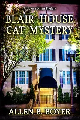 Blair House Cat Mystery: Tajemnica sióstr Dupree - Blair House Cat Mystery: A Dupree Sisters Mystery