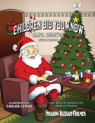 Czy wiesz, że dzieci: Święty Mikołaj wierzy (Storybook) - Children Did You Know: Santa Believes (Storybook)