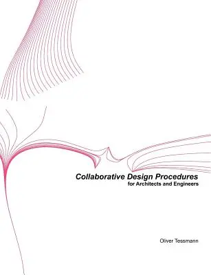 Procedury wspólnego projektowania dla architektów i inżynierów - Collaborative Design Procedures for Architects and Engineers