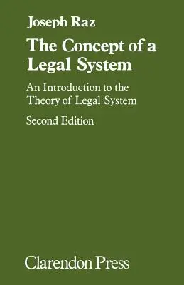 Koncepcja systemu prawnego: Wprowadzenie do teorii systemu prawnego - The Concept of a Legal System: An Introduction to the Theory of the Legal System