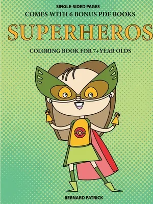 Kolorowanka dla dzieci powyżej 7 lat (Superbohaterowie) - Coloring Book for 7+ Year Olds (Superheros)