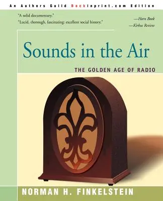 Dźwięki w powietrzu: Złoty wiek radia - Sounds in the Air: The Golden Age of Radio