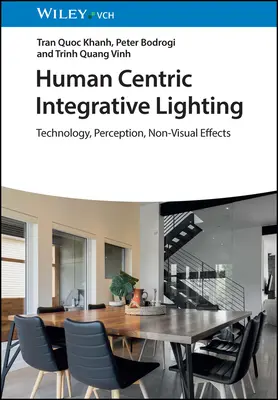 Integracyjne oświetlenie zorientowane na człowieka: Technologia, percepcja, efekty niewizualne - Human Centric Integrative Lighting: Technology, Perception, Non-Visual Effects