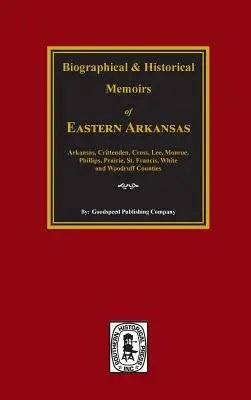 Historia wschodniego Arkansas. - The History of Eastern Arkansas.