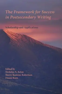 Ramy sukcesu w pisaniu na poziomie pomaturalnym: Stypendia i zastosowania - The Framework for Success in Postsecondary Writing: Scholarship and Applications