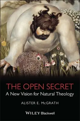 Otwarty sekret: nowa wizja teologii naturalnej - The Open Secret: A New Vision for Natural Theology