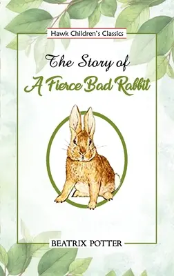 Opowieść o zaciekłym złym króliku - The Story of a Fierce Bad Rabbit