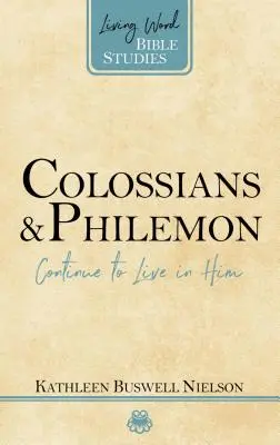 Kolosan i Filemona: Trwajcie w Nim - Colossians and Philemon: Continue to Live in Him