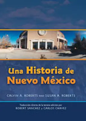 Historia Nowego Meksyku: Traduccin Directa de la Tercera Edicin - Una Historia de Nuevo Mexico: Traduccin Directa de la Tercera Edicin