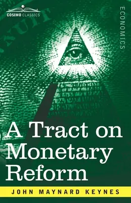 Traktat o reformie monetarnej - A Tract on Monetary Reform