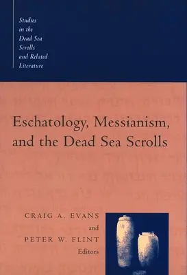 Eschatologia, mesjanizm i zwoje znad Morza Martwego - Eschatology, Messianism, and the Dead Sea Scrolls