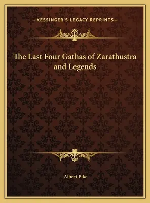 Cztery ostatnie gathy Zaratustry i legendy - The Last Four Gathas of Zarathustra and Legends