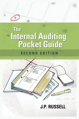 Kieszonkowy przewodnik po audycie wewnętrznym: Przygotowanie, przeprowadzanie, raportowanie i działania następcze - The Internal Auditing Pocket Guide: Preparing, Performing, Reporting and Follow-up