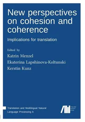 Nowe perspektywy spójności i koherencji - New perspectives on cohesion and coherence