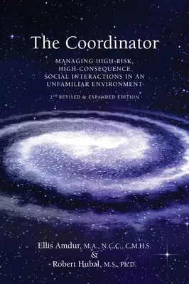 Koordynator: Zarządzanie interakcjami społecznymi o wysokim ryzyku i konsekwencjach w nieznanym środowisku - The Coordinator: Managing High-Risk High-Consequence Social Interactions in an Unfamiliar Environment