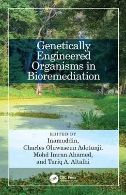 Genetycznie modyfikowane organizmy w bioremediacji - Genetically Engineered Organisms in Bioremediation