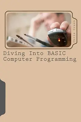 Nurkowanie w programowaniu komputerowym BASIC - Diving Into BASIC Computer Programming