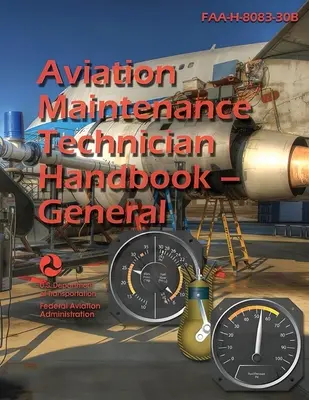 2023 Aviation Maintenance Technician Handbook - General FAA-H-8083-30B (kolor) - 2023 Aviation Maintenance Technician Handbook - General FAA-H-8083-30B (Color)