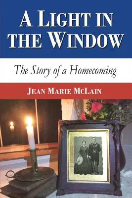 Światło w oknie: Historia powrotu do domu - A Light in the Window: The Story of a Homecoming