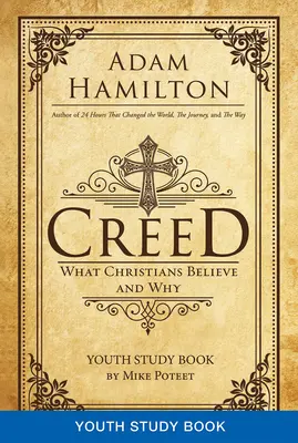 Creed Youth Study Book: W co wierzą chrześcijanie i dlaczego - Creed Youth Study Book: What Christians Believe and Why