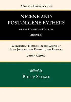 A Select Library of the Nicene and Post-Nicene Fathers of the Christian Church, seria pierwsza, tom 14 - A Select Library of the Nicene and Post-Nicene Fathers of the Christian Church, First Series, Volume 14