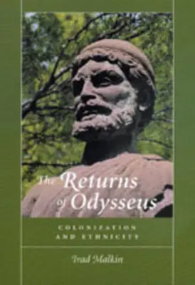 Powroty Odyseusza: Kolonizacja i etniczność - The Returns of Odysseus: Colonization and Ethnicity