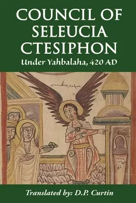 Rada Seleucia-Ctesiphon: Pod rządami Jahbalaha 420 r. n.e. - Council of Seleucia-Ctesiphon: Under Yahbalaha 420 AD