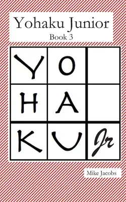 Yohaku Junior Book 3: Więcej zagadek dodawania i mnożenia - Yohaku Junior Book 3: More Additive and Multiplicative Puzzles