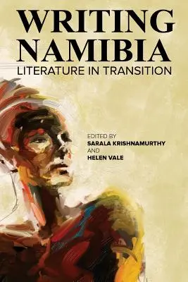 Pisanie o Namibii: Literatura w okresie przejściowym - Writing Namibia: Literature in Transition