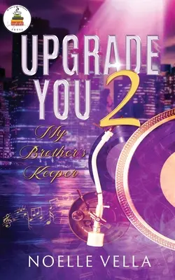 Upgrade You 2: Opiekun mojego brata - Upgrade You 2: My Brother's Keeper