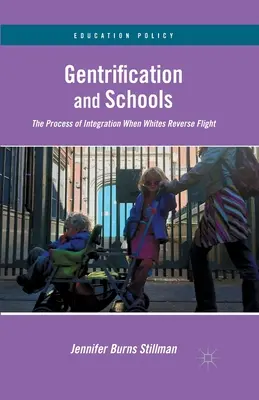 Gentryfikacja i szkoły: Proces integracji, gdy biali odwracają lot - Gentrification and Schools: The Process of Integration When Whites Reverse Flight