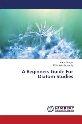 Przewodnik dla początkujących w badaniach okrzemek - A Beginners Guide For Diatom Studies