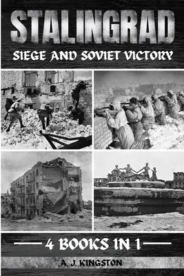 Stalingrad: Oblężenie i sowieckie zwycięstwo - Stalingrad: Siege And Soviet Victory