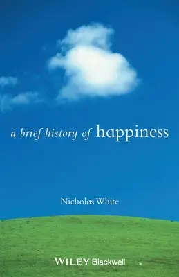 Krótka historia szczęścia - A Brief History of Happiness