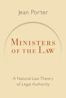 Ministrowie prawa: Teoria autorytetu prawnego oparta na prawie naturalnym - Ministers of the Law: A Natural Law Theory of Legal Authority