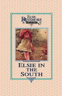 Elsie na południu, Księga 24 - Elsie in the South, Book 24