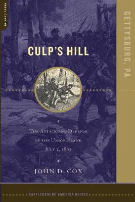 Culp's Hill: Atak i obrona flanki Unii, 2 lipca 1863 r. - Culp's Hill: The Attack and Defense of the Union Flank, July 2, 1863