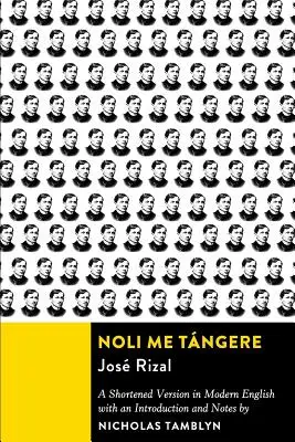 Noli Me Tangere: Skrócona wersja we współczesnym języku angielskim z wprowadzeniem i notatkami - Noli Me Tángere: A Shortened Version in Modern English with an Introduction and Notes