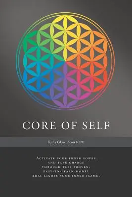 Core of Self: Aktywuj swoją wewnętrzną moc i przejmij kontrolę dzięki temu sprawdzonemu, łatwemu do nauczenia modelowi, który rozpala Twój wewnętrzny płomień. - Core of Self: Activate your inner power and take charge through this proven, easy-to-learn model that lights your inner flame.