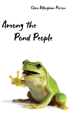 Wśród ludzi stawu - Among the Pond People