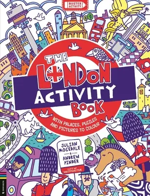 The London Activity Book: Z pałacami, łamigłówkami i obrazkami do kolorowania - The London Activity Book: With Palaces, Puzzles and Pictures to Colour