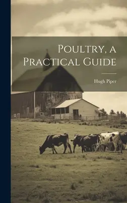 Drób, praktyczny przewodnik - Poultry, a Practical Guide