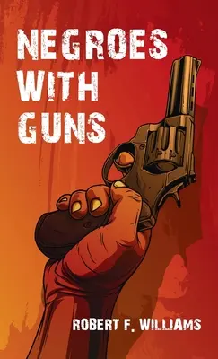 Murzyni z bronią w twardej oprawie - Negroes With Guns Hardcover