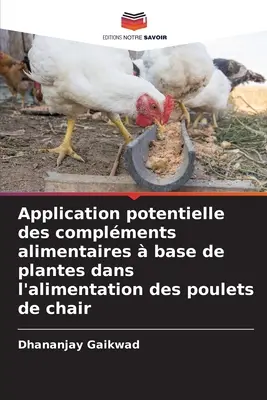 Potencjalne zastosowanie suplementów diety na bazie roślin w żywieniu ptaków na krześle - Application potentielle des complments alimentaires  base de plantes dans l'alimentation des poulets de chair
