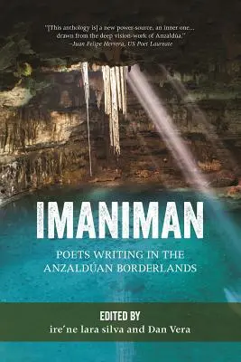 Imaniman: Poeci piszący na pograniczu anzalduańskim - Imaniman: Poets Writing in the Anzalduan Borderlands