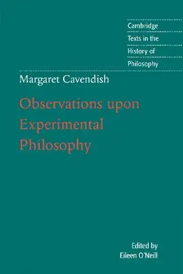 Margaret Cavendish: Uwagi na temat filozofii eksperymentalnej - Margaret Cavendish: Observations Upon Experimental Philosophy